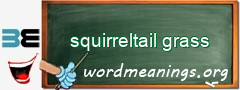 WordMeaning blackboard for squirreltail grass